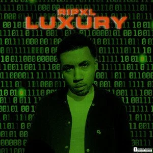 RIPXL’s ‘Luxury’ Album Is your Perfect Intro