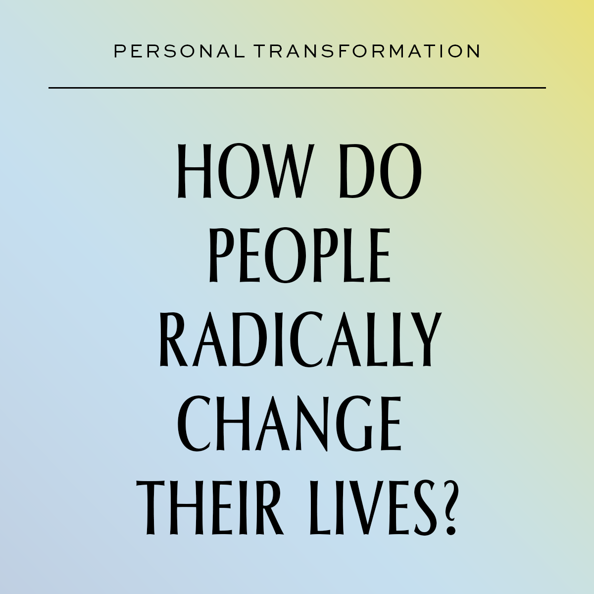 Personal Transformation