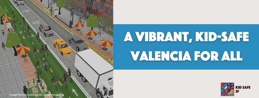 A Vibrant, Kid-Safe Valencia for Everyone: Let’s Pilot a Greenway on Valencia