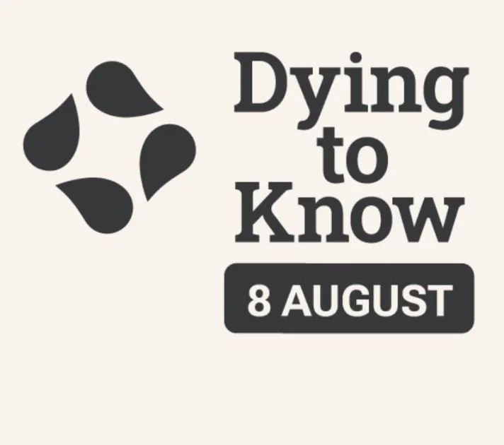 Dying to Know Day – 8th August 2026