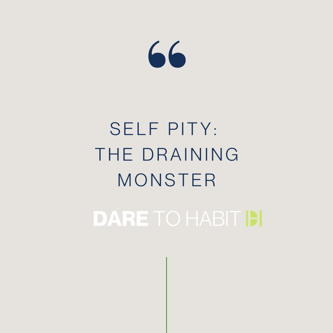 Self pity: The Draining Monster