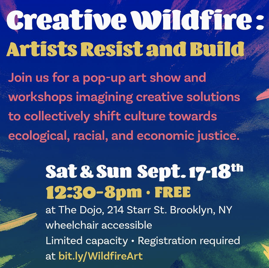 Creative Wildfire: Artists Resist &amp; Build