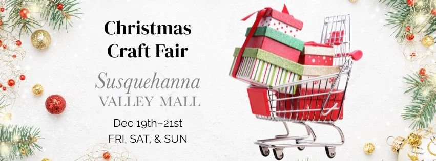 Christmas Craft Fair - Susquehanna Valley Mall