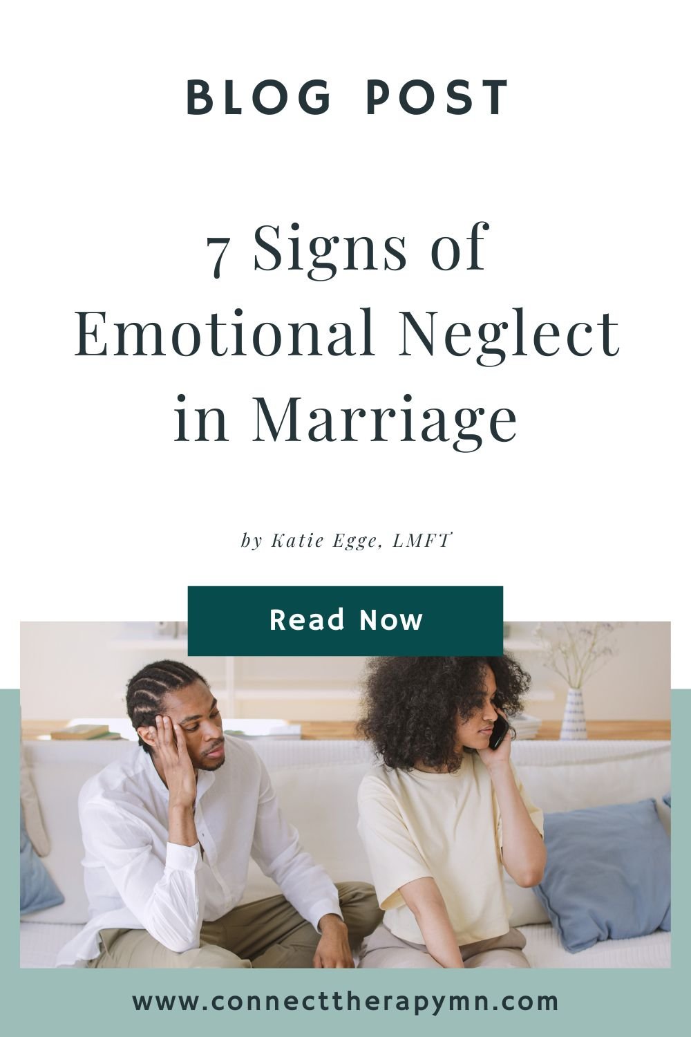 Blog cover for an article about the 7 signs of emotional neglect in marriage by therapist Katie Egge, LMFT.