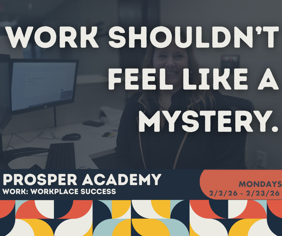 Prosper Academy: Work - Workplace Success