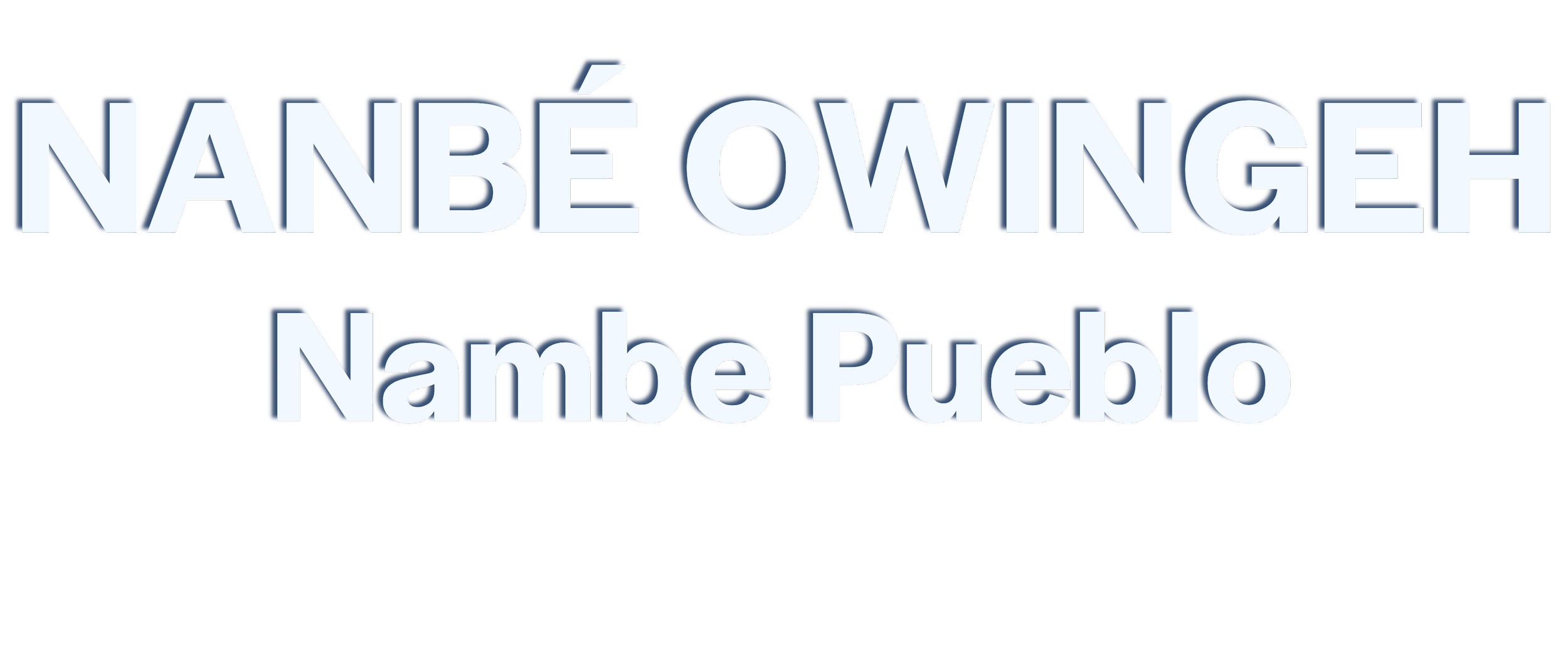 Nambe Pueblo | Land Acknowledgment Toolkit — NMAHC
