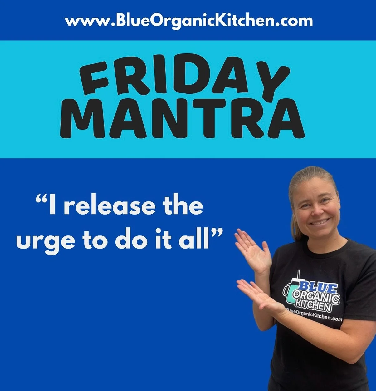 Happy Friday&mdash;-stay healthy! 
@blueorganickitchen