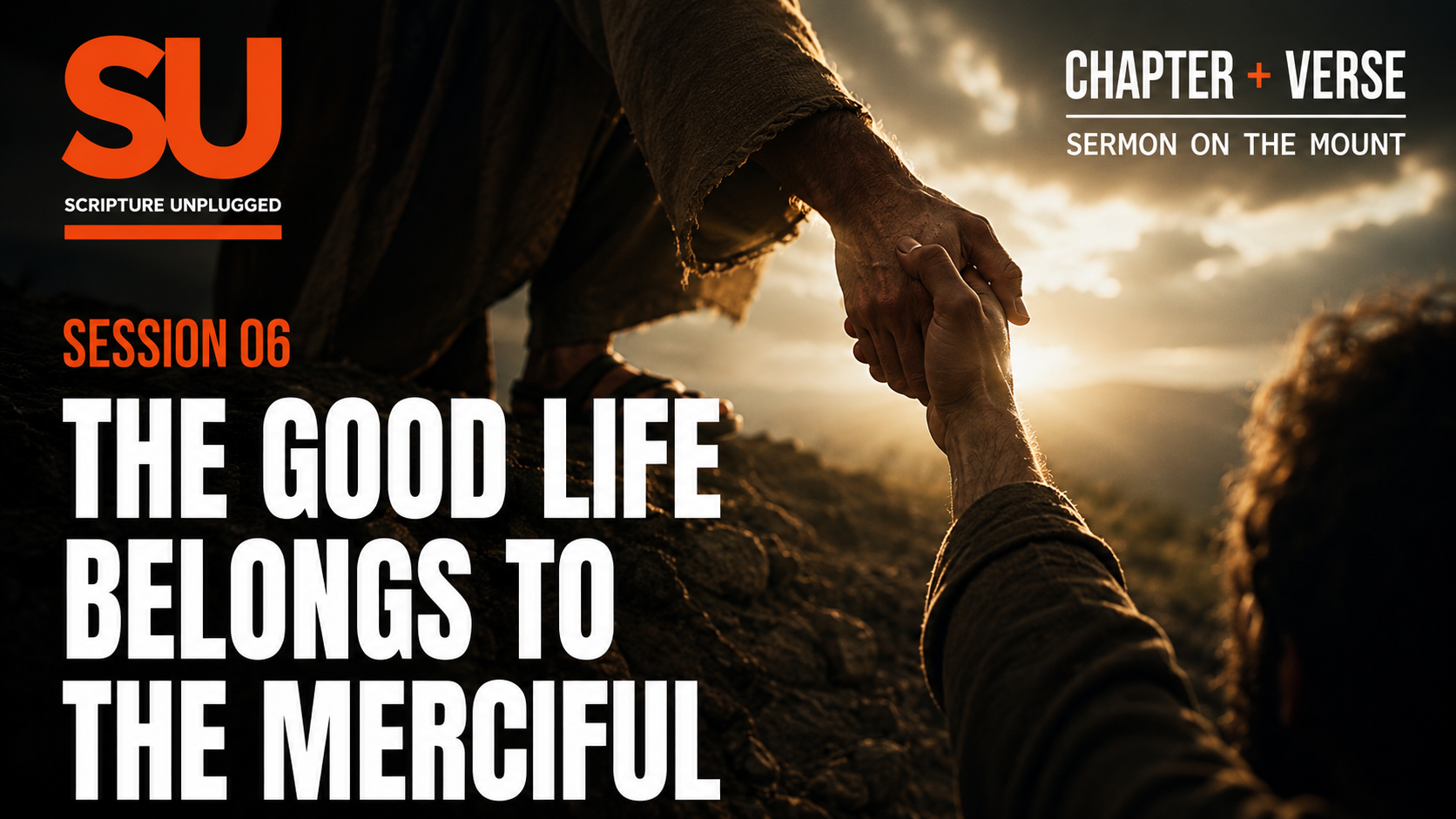 The Good Life Belongs to The MERCIFUL