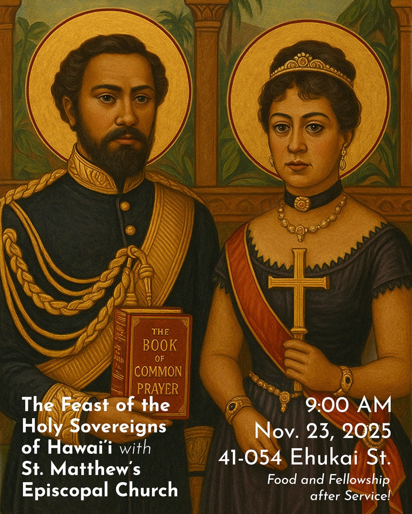 Join St. Matthew&rsquo;s #Episcopal Church in #Waimānalo on Sunday, November 23rd at 9AM for the Feast of the Holy Sovereigns of Hawaiʻi!

1st Reading: Micah 4:1-4
Psalm: Psalm 33:12-22
2nd Reading: Acts 17:22&ndash;31
Gospel Reading: Matthew 25:14-3