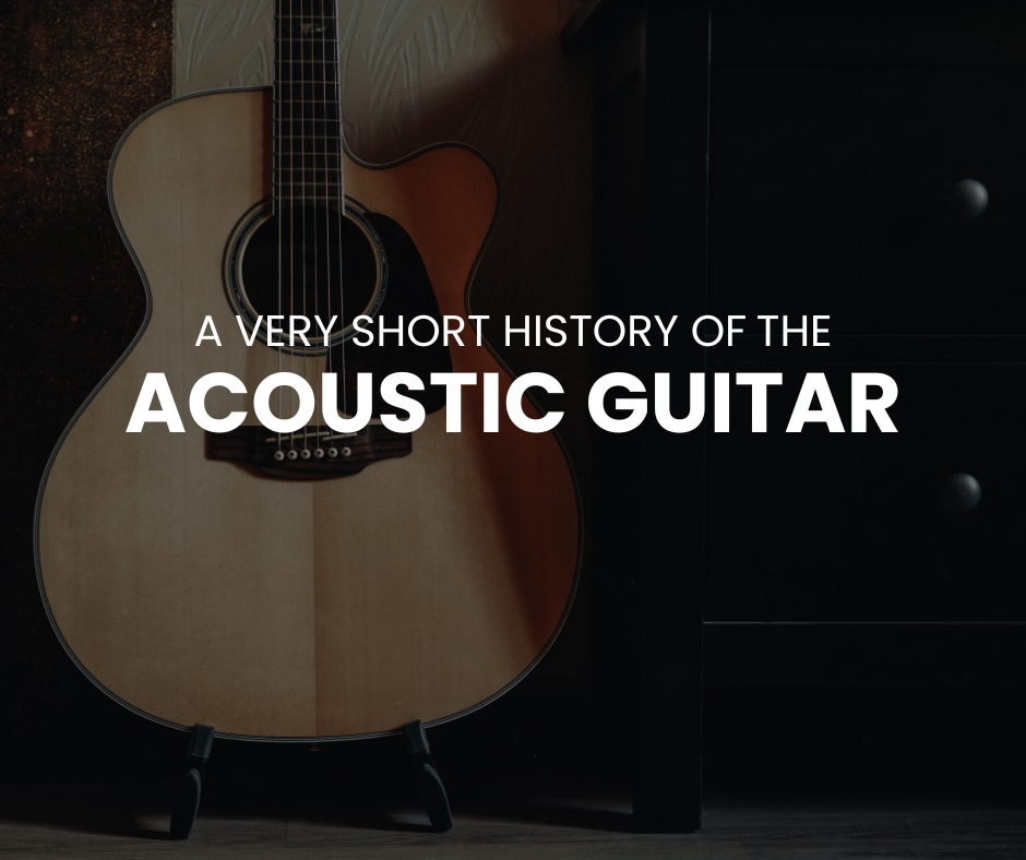 A Very Short History of the Acoustic Guitar
