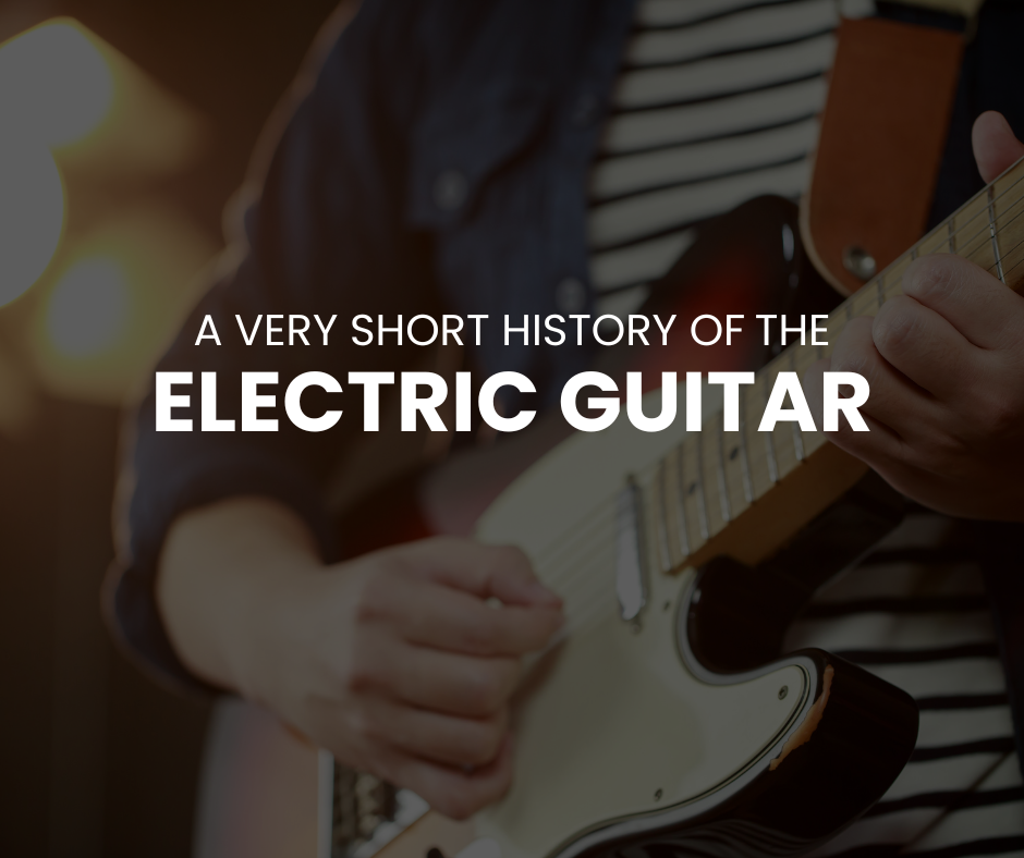 A Very Short History of the Electric Guitar