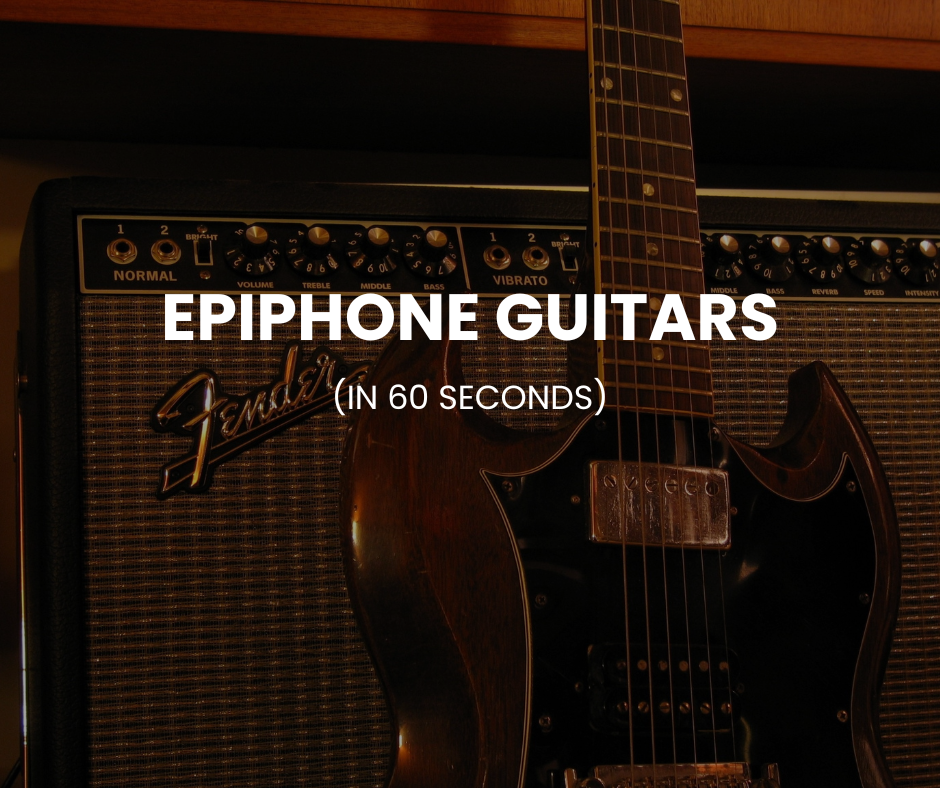 Epiphone Guitars (In 60 Seconds)