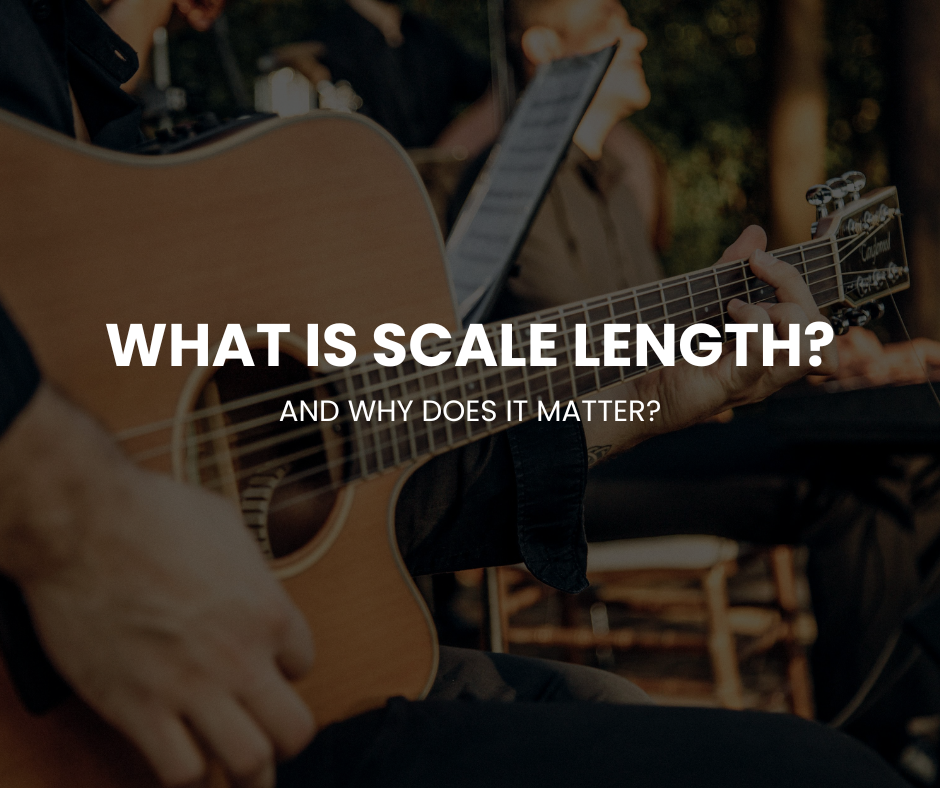 What is Scale Length (&amp; Why Does it Matter?)