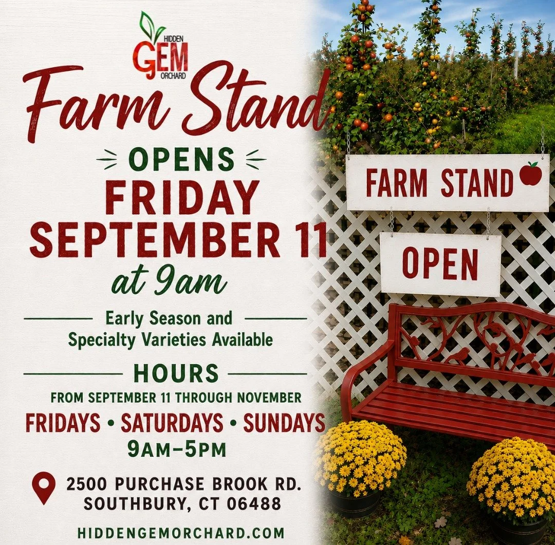 Hidden Gem Orchard Opens Friday, September 11! 

Our Farm Stand will be open Fridays, Saturdays &amp; Sundays from 9:00 AM&ndash;5:00 PM through November, with fresh-picked apples and seasonal favorites. 

OPENING WEEKEND APPLE VARIETIES
Our opening-