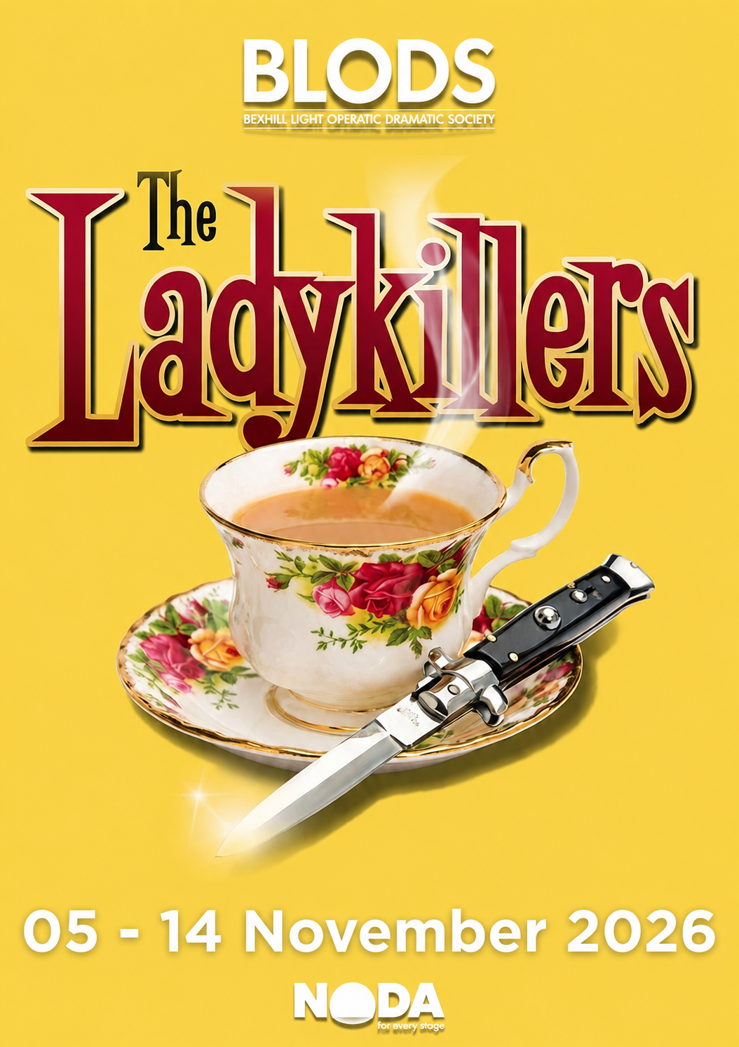 Poster for a theatrical production titled 'The Ladykillers,' featuring a teacup with floral design, steam rising, and a folding pocket knife on a saucer set against a yellow background.