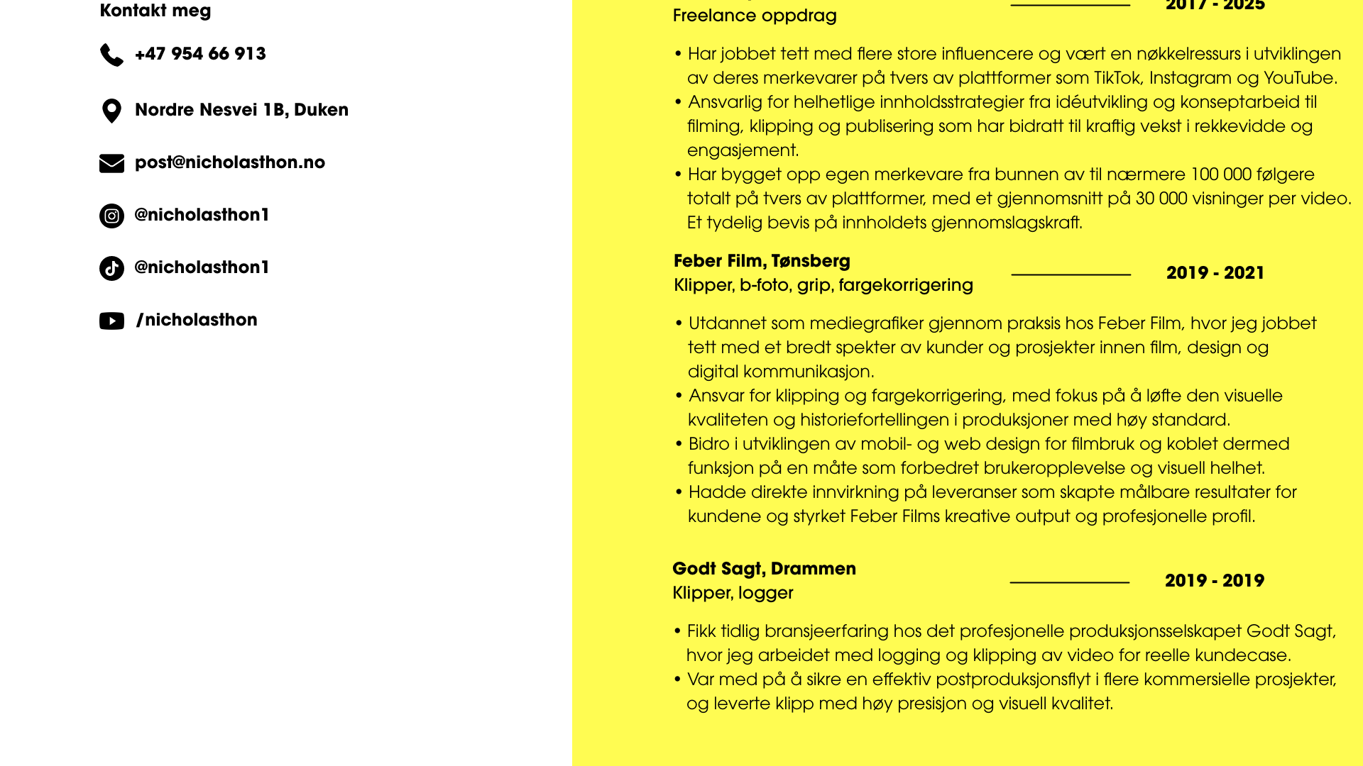 A resume or CV written in Norwegian with a yellow background on the right side and a white background on the left side. The left side contains contact information including a phone number, address, email, and social media icons. The right side detail