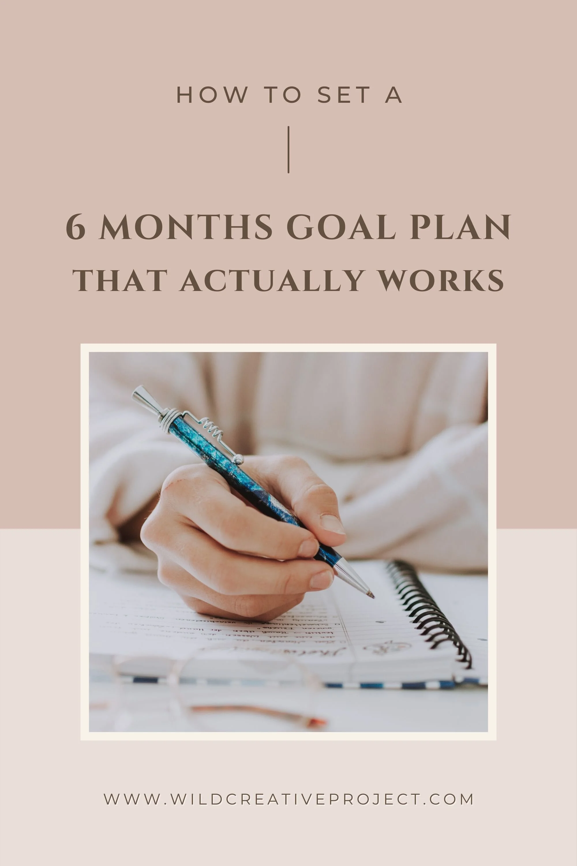 How To Set 6 Month Goals To Jumpstart Your Dream Life Wild Creative how-to-set-6-month-goals-to-jumpstart-your-dream-life-wild-creative