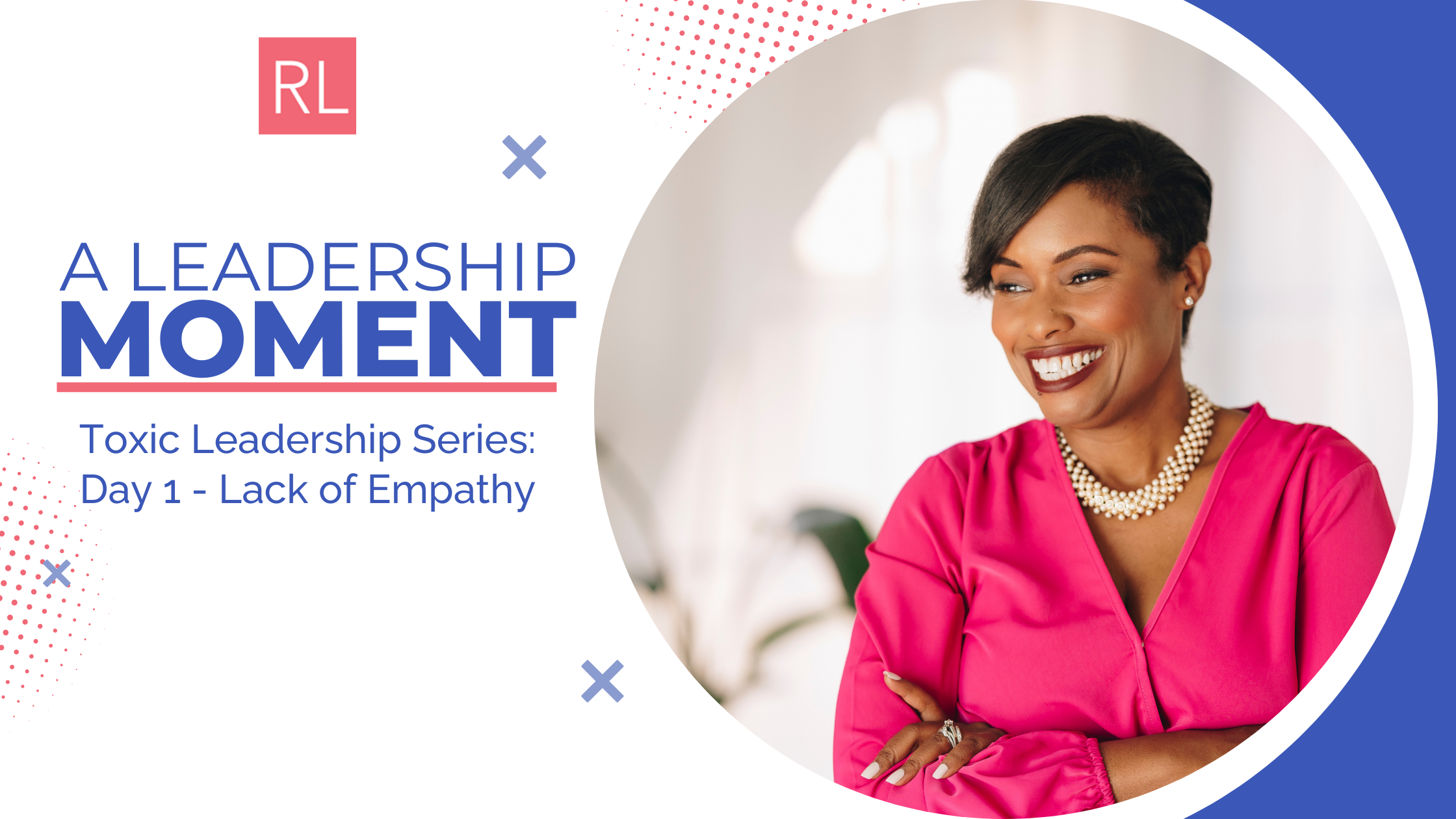 Toxic Leadership Series: Day 1 - Lack of Empathy