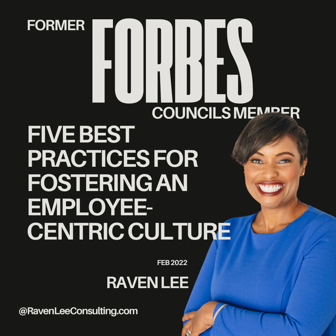 Five Best Practices For Fostering An Employee-Centric Culture