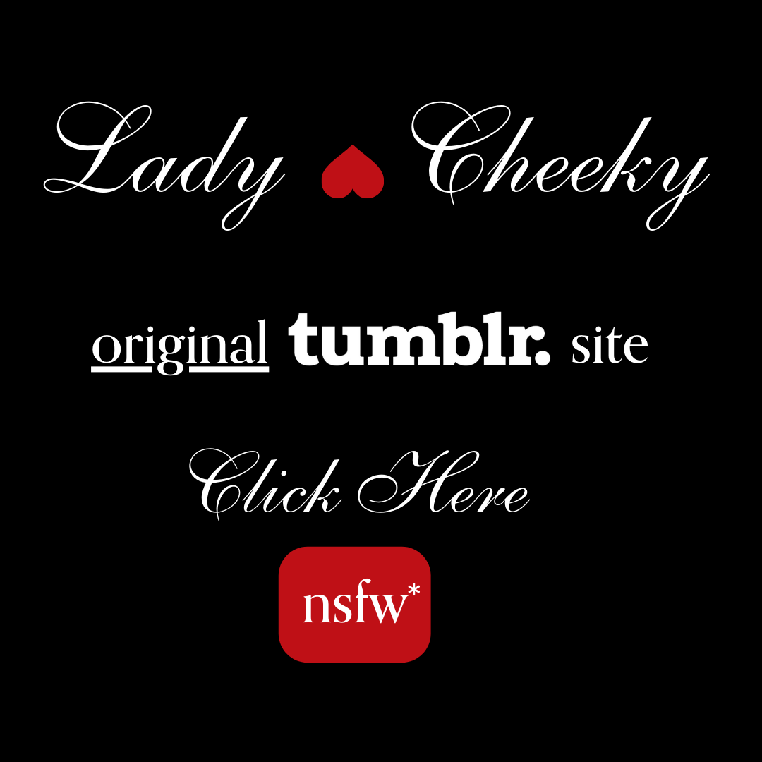 Lady cheeky tumblr
