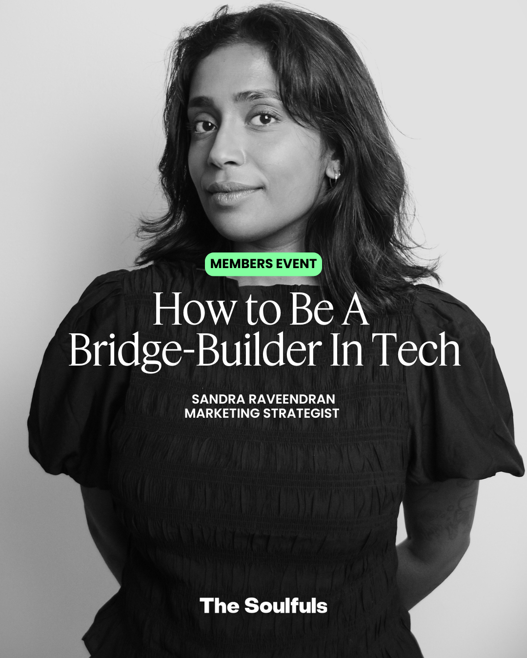 How to Be A Bridge-Builder in Tech with Sandra Raveendran