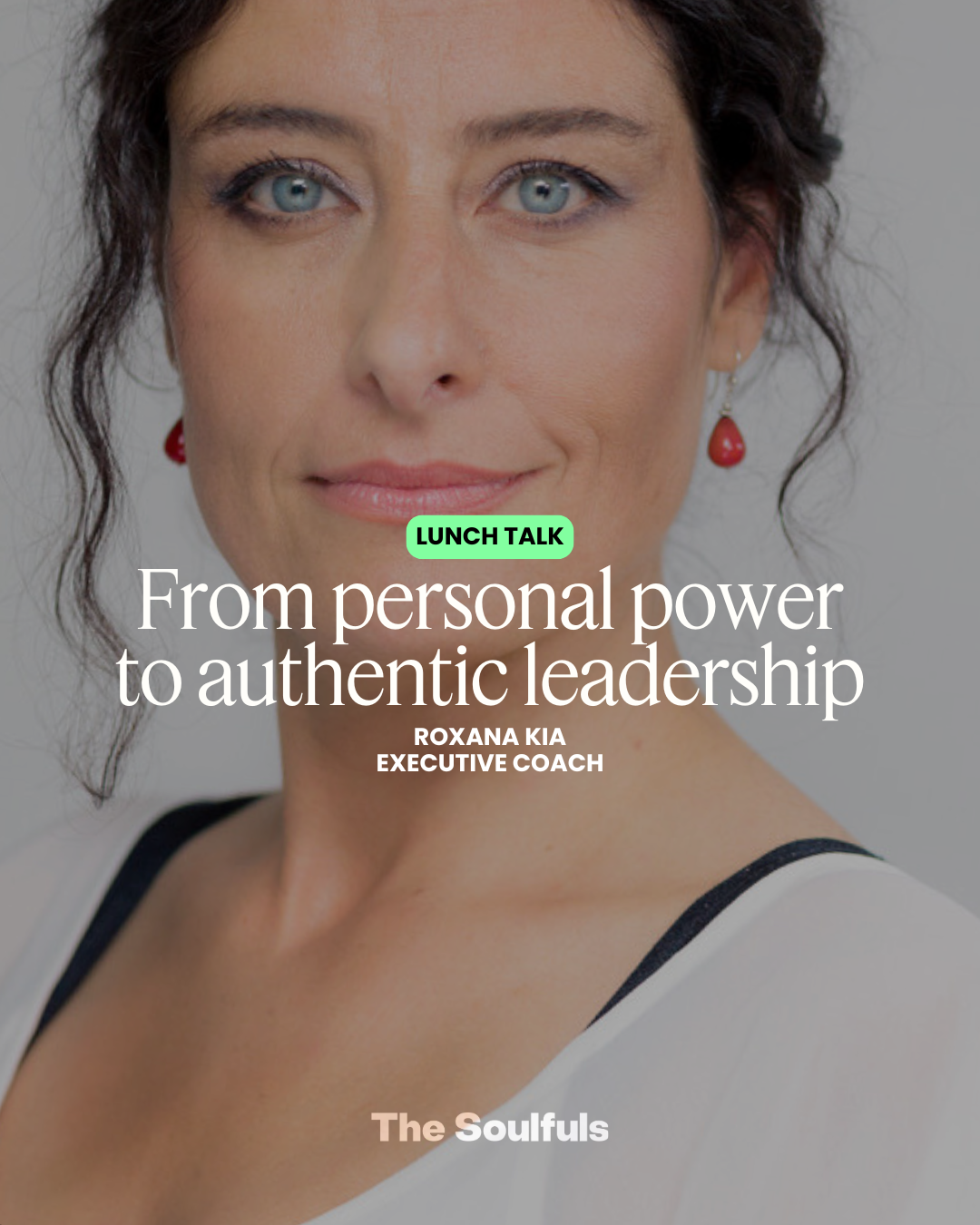 From Personal Power and Authentic Leadership with Roxana Kia