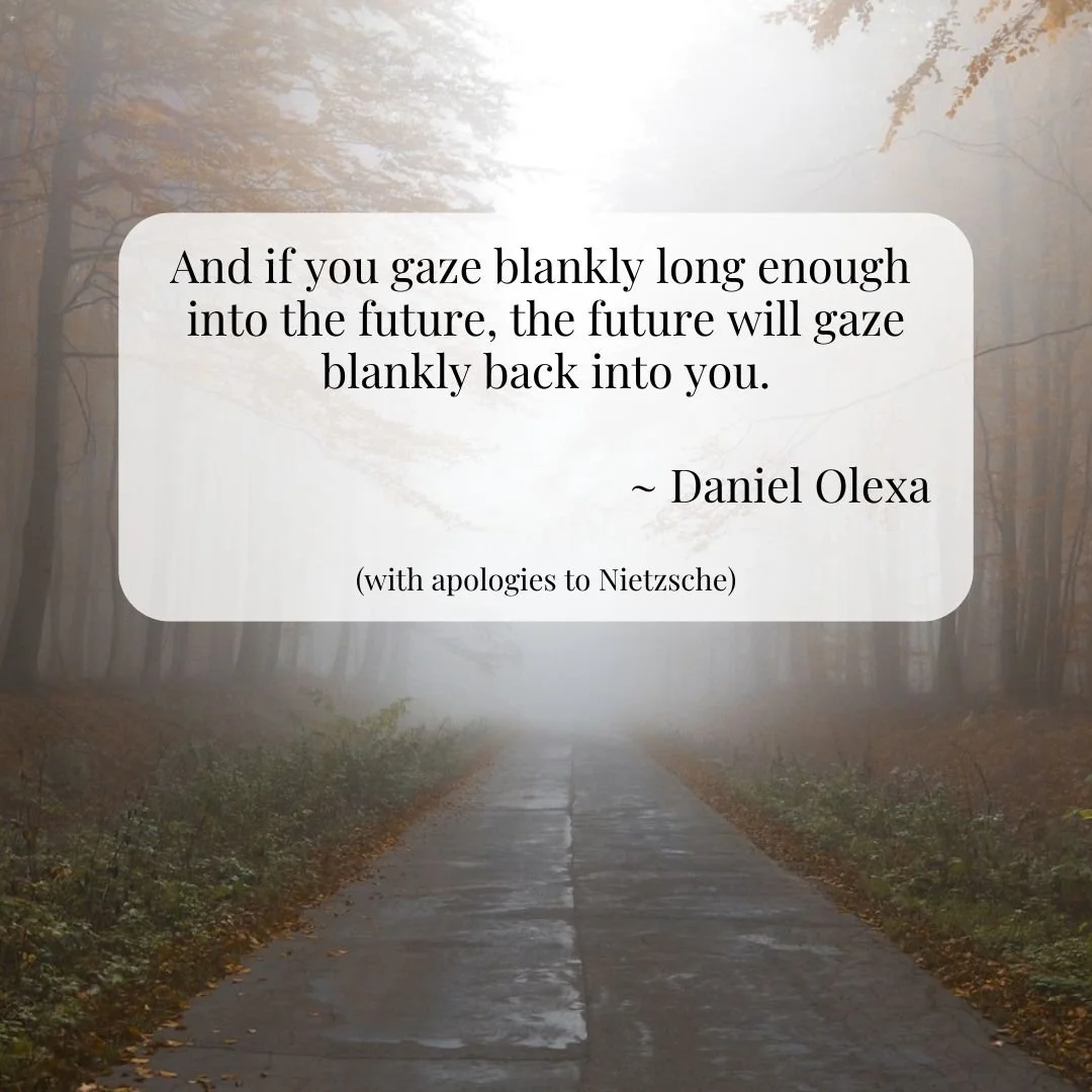 The future can be scary when you don't know what you want to achieve