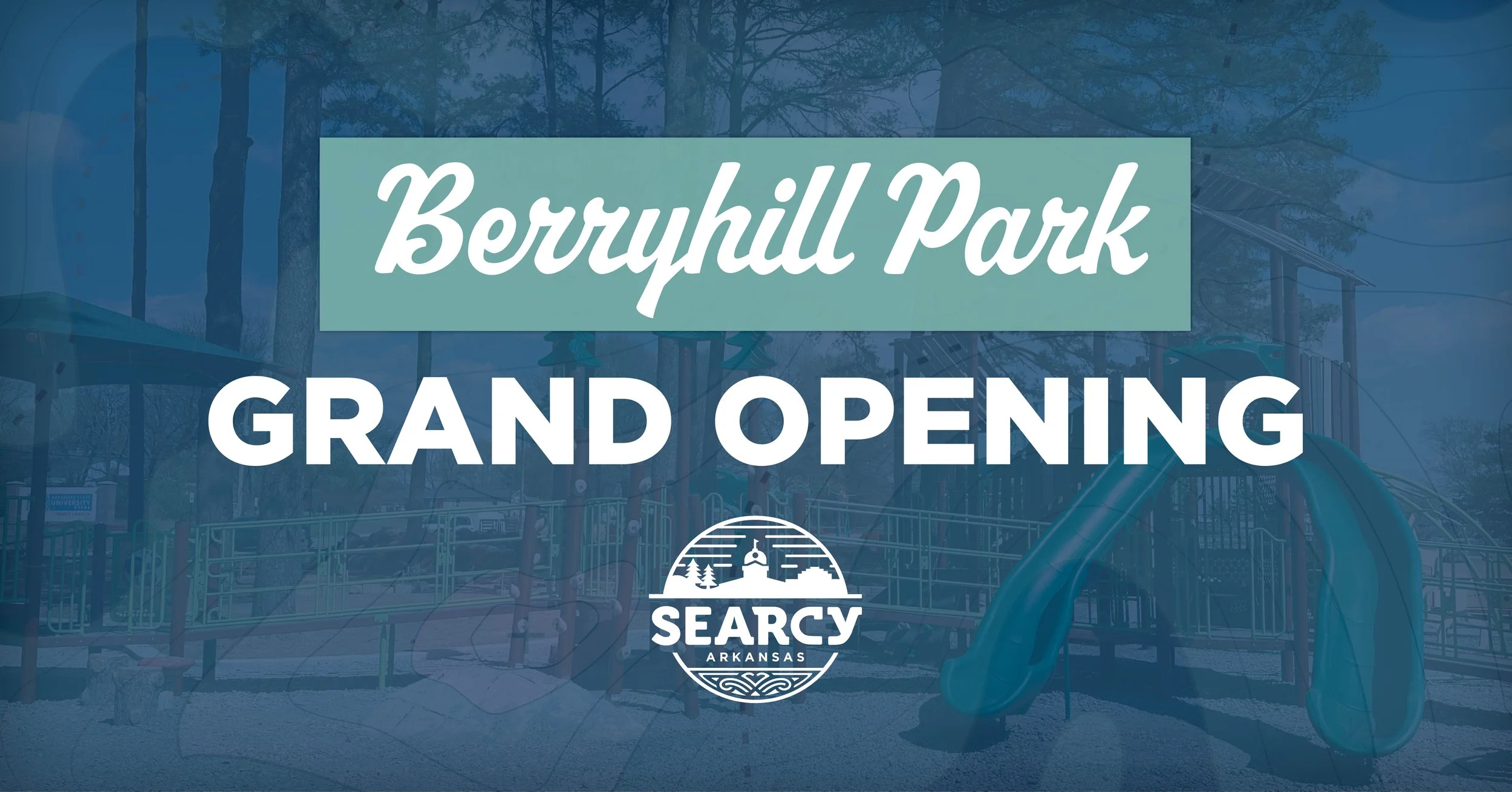 City of Searcy to Celebrate Grand Opening of Berryhill Park Improvements