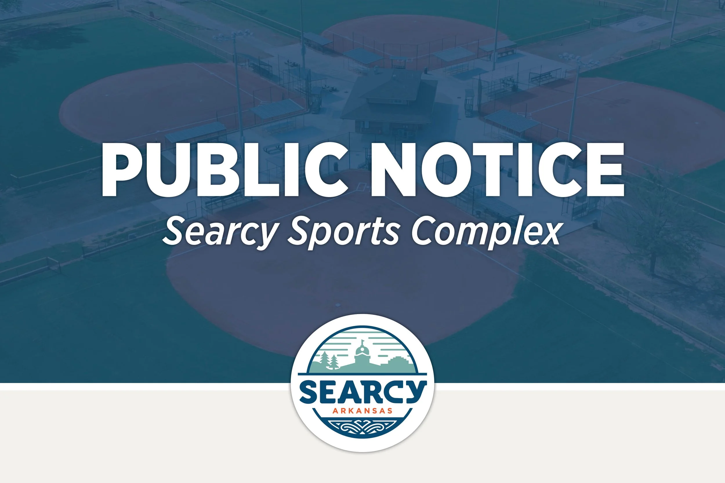 Public Notice: Searcy Sports Complex