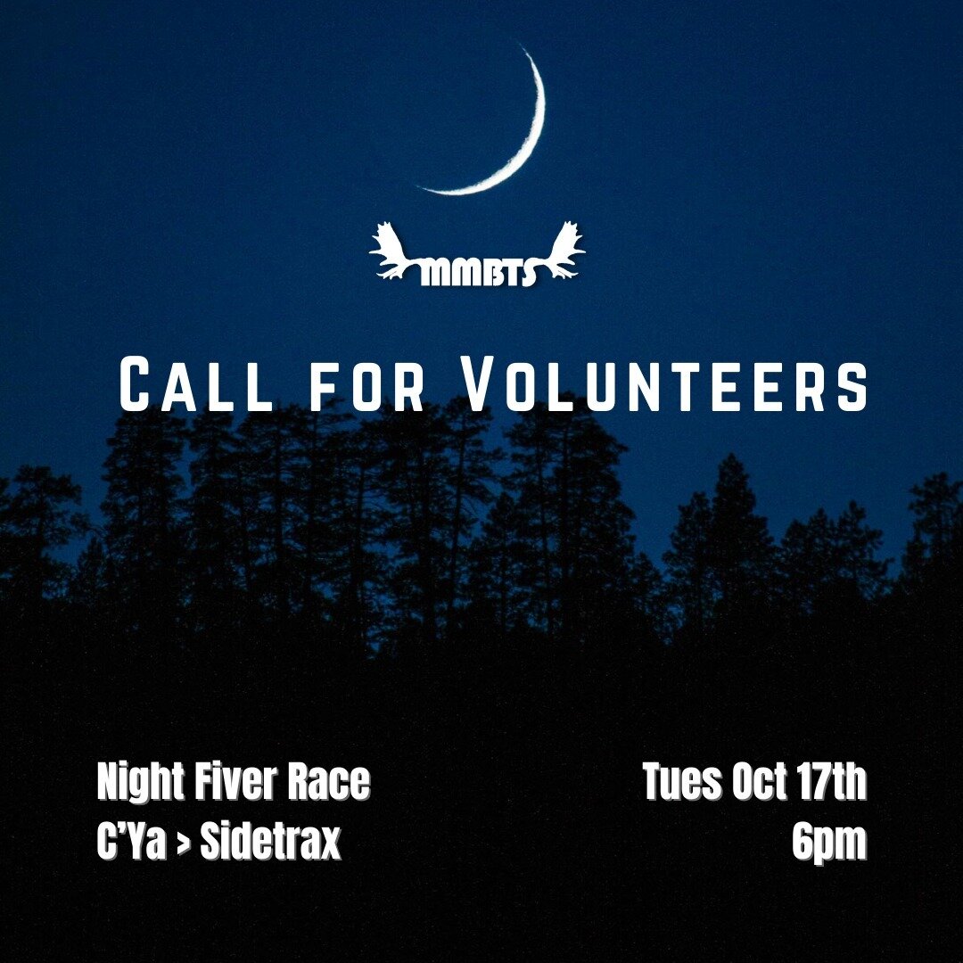REMINDER the Night Fiver Race is tomorrow night!
We need a few volunteers to course marshal. Sign up link in our bio OR mmbts.com/events

RACE DETAILS
🏁 Racing starts at 7:30 pm once the sun sets.
🚵 Trails: C'Ya &gt; Sidetrax
💡 Dress warmly, and g