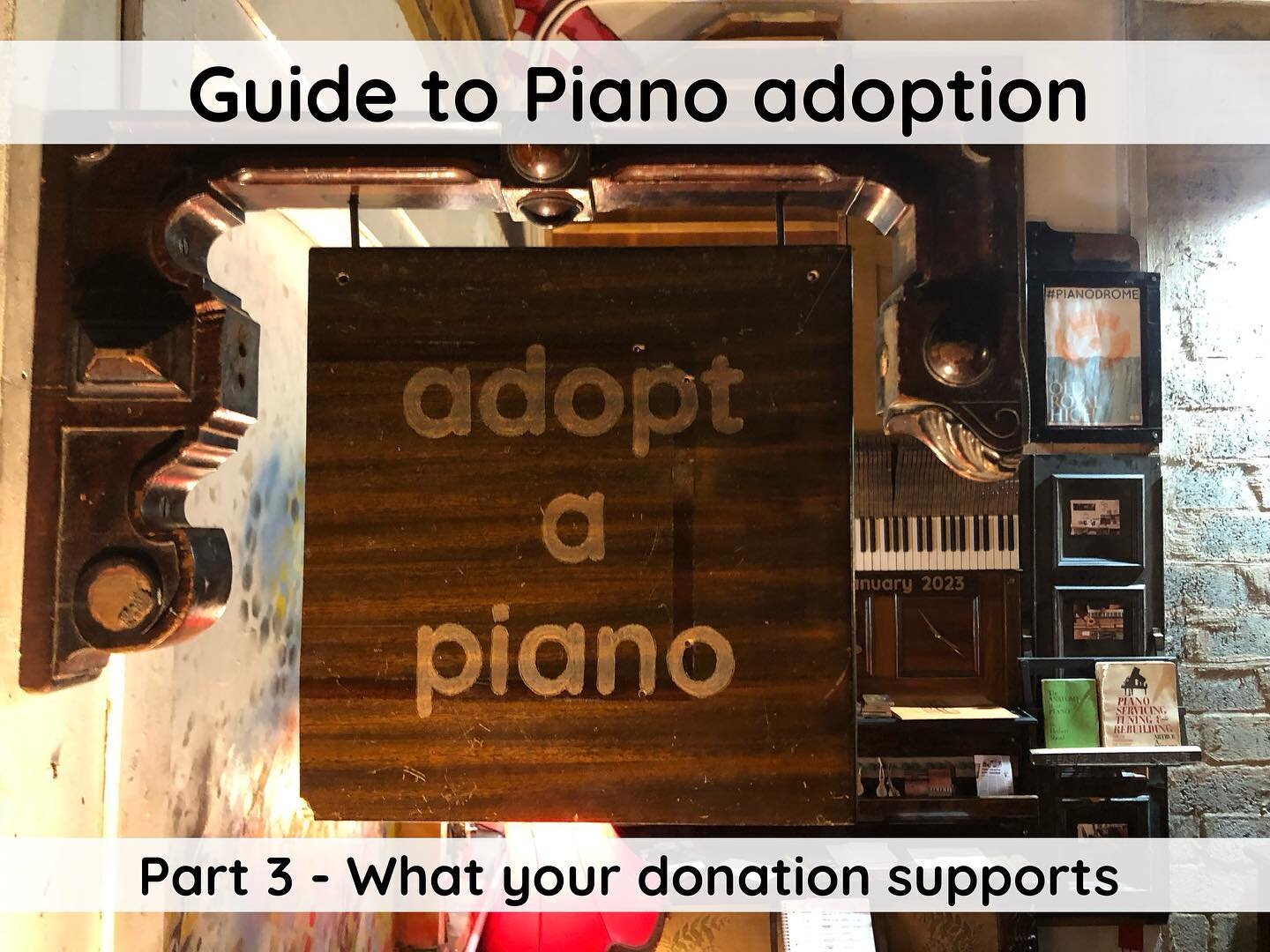 If you&rsquo;ve heard of our Adopt a Piano scheme, you might have many questions about how it all works&hellip; Here is part 3 of 3 of our Guide to Piano adoption: a breakdown of how to adopt a piano and an introduction to the work our team and volun