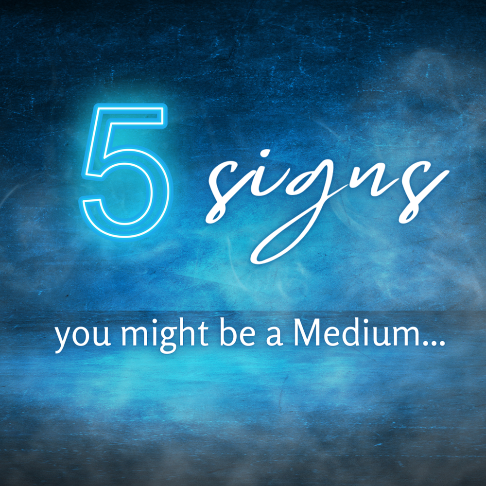 5 Signs you might be a Medium — The Soul Man Scotland
