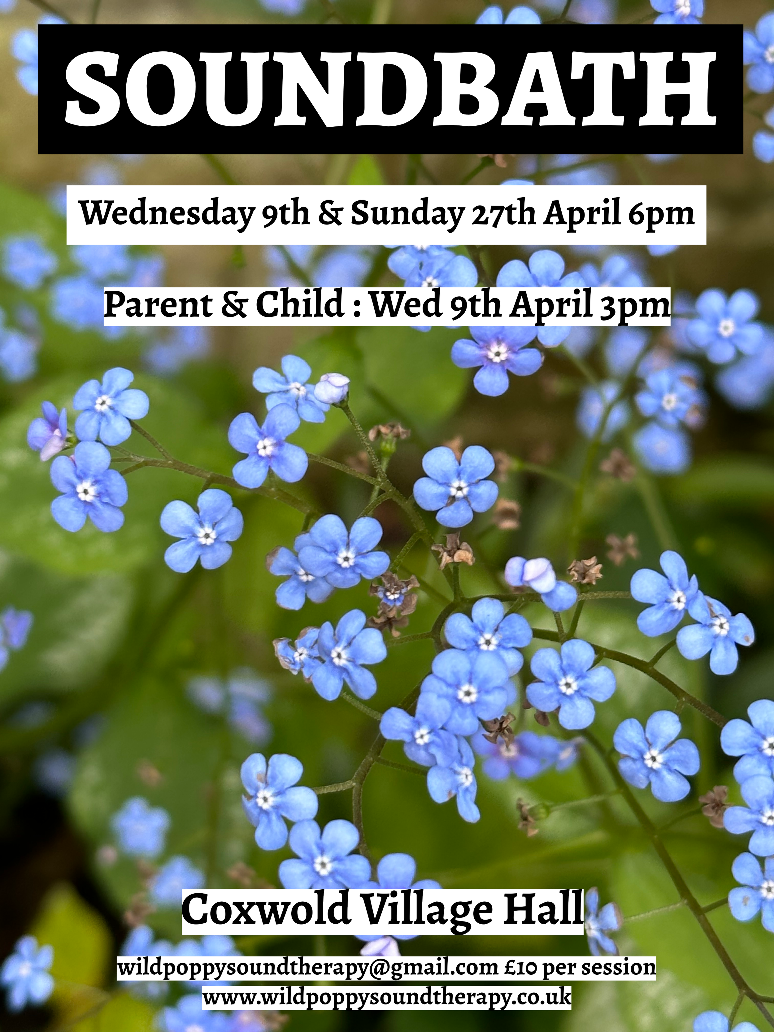A flyer for a soundbath event with a background of small blue flowers and green leaves. The text is bold and black, providing details about dates, times, location, and contact information.