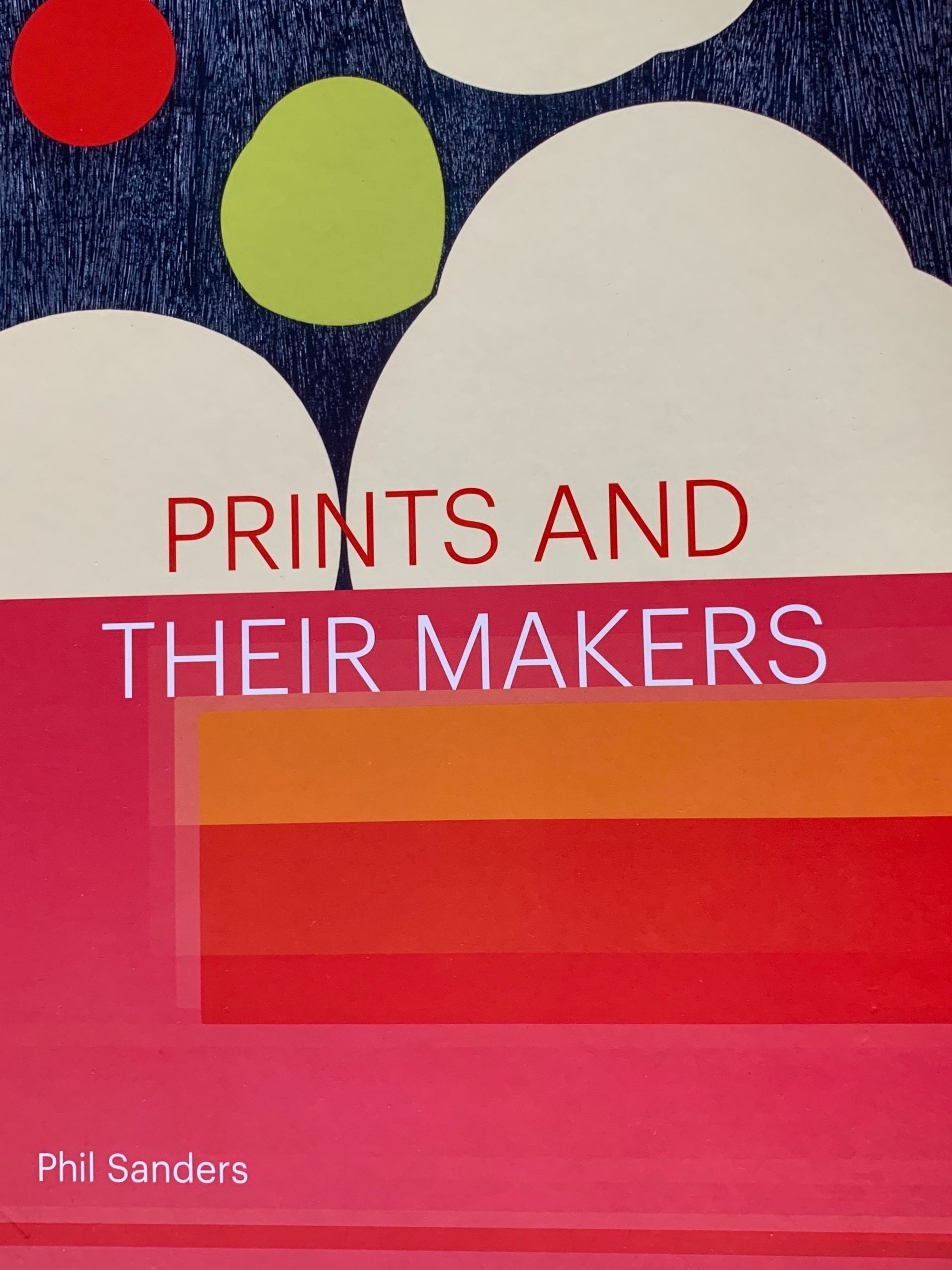 Prints And Their Makers by Phil Sanders