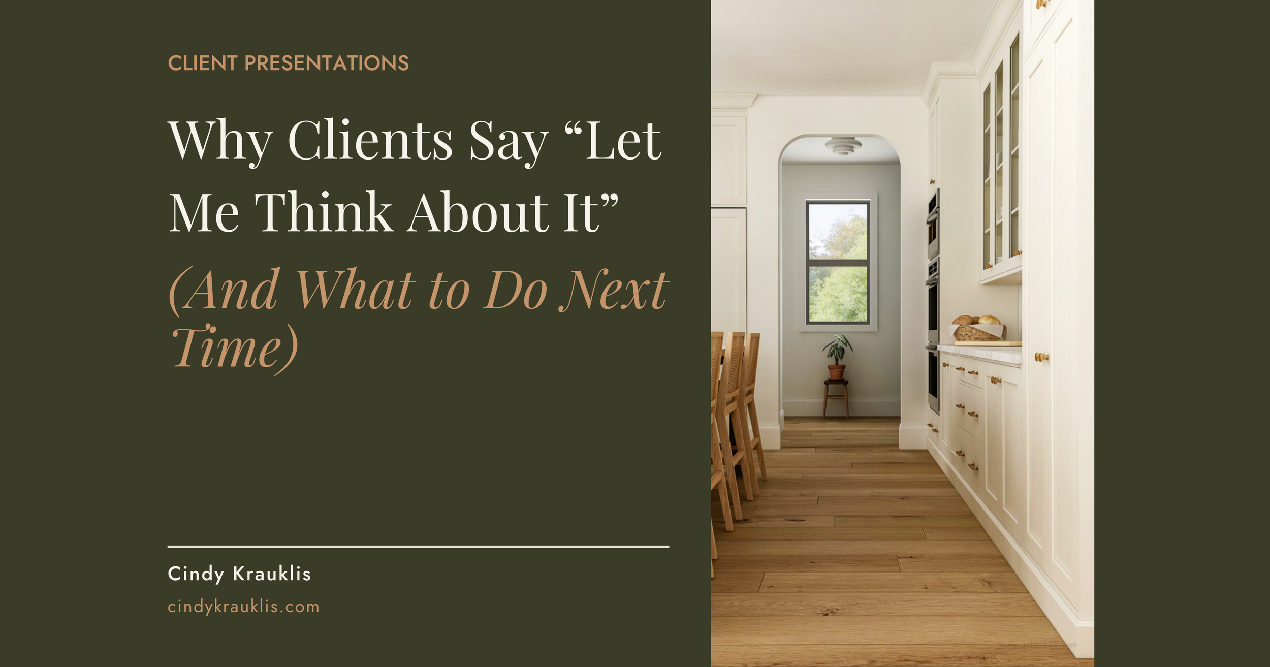 Why Clients Say "Let Me Think About It" (and What to do Next Time)