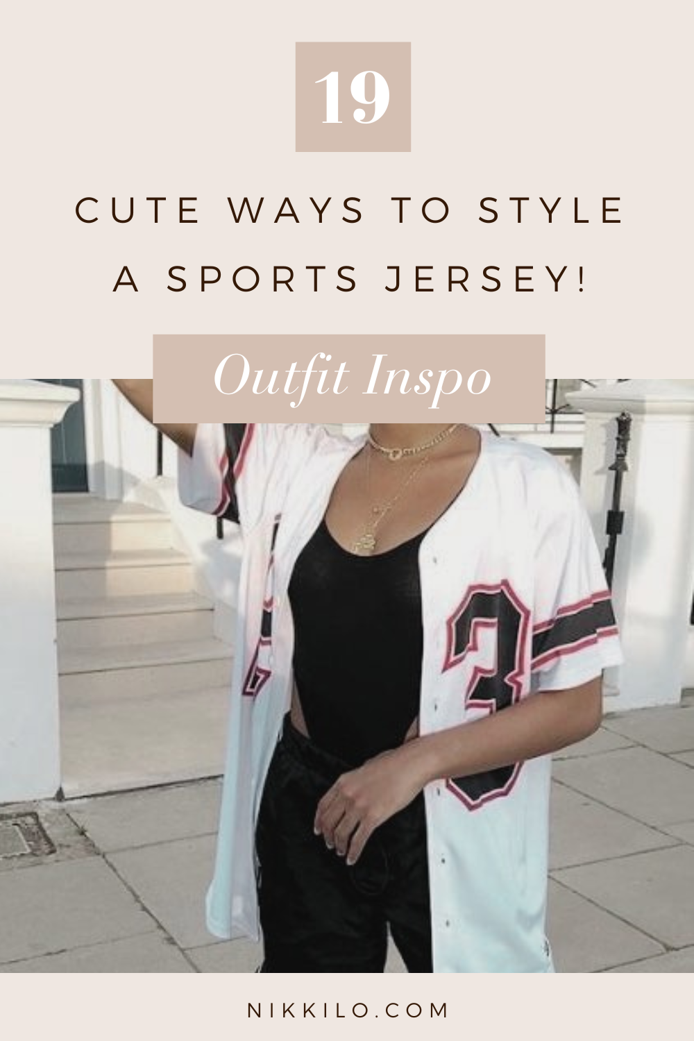 19 Cute Ways To Wear A Sports Jersey (Stylish Outfit Ideas!) — nikki lo