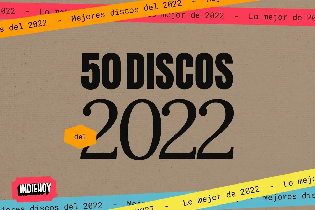 Los 50 mejores discos de 2022, según IndieHoy
