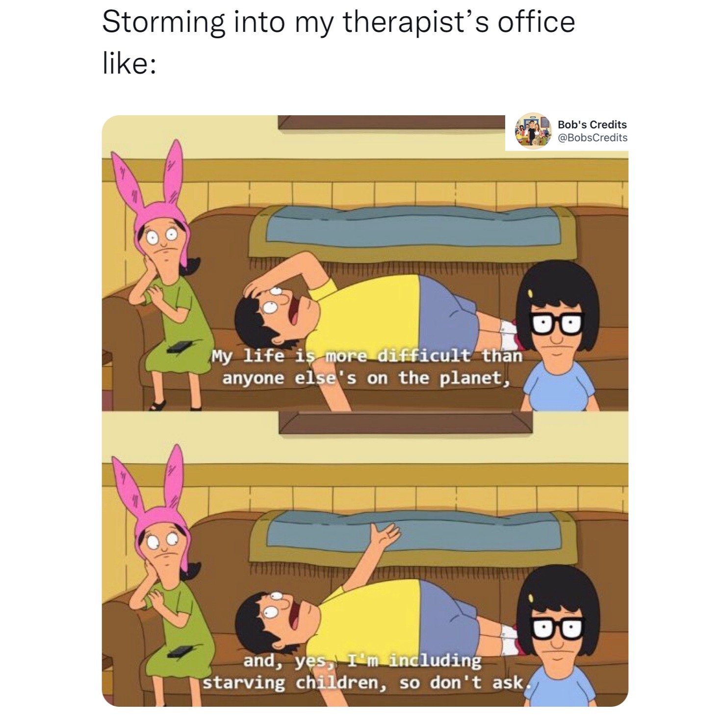 Best-Bobs-Burgers-Memes-Funny-Memes-therapists-office-life-difficult.JPG