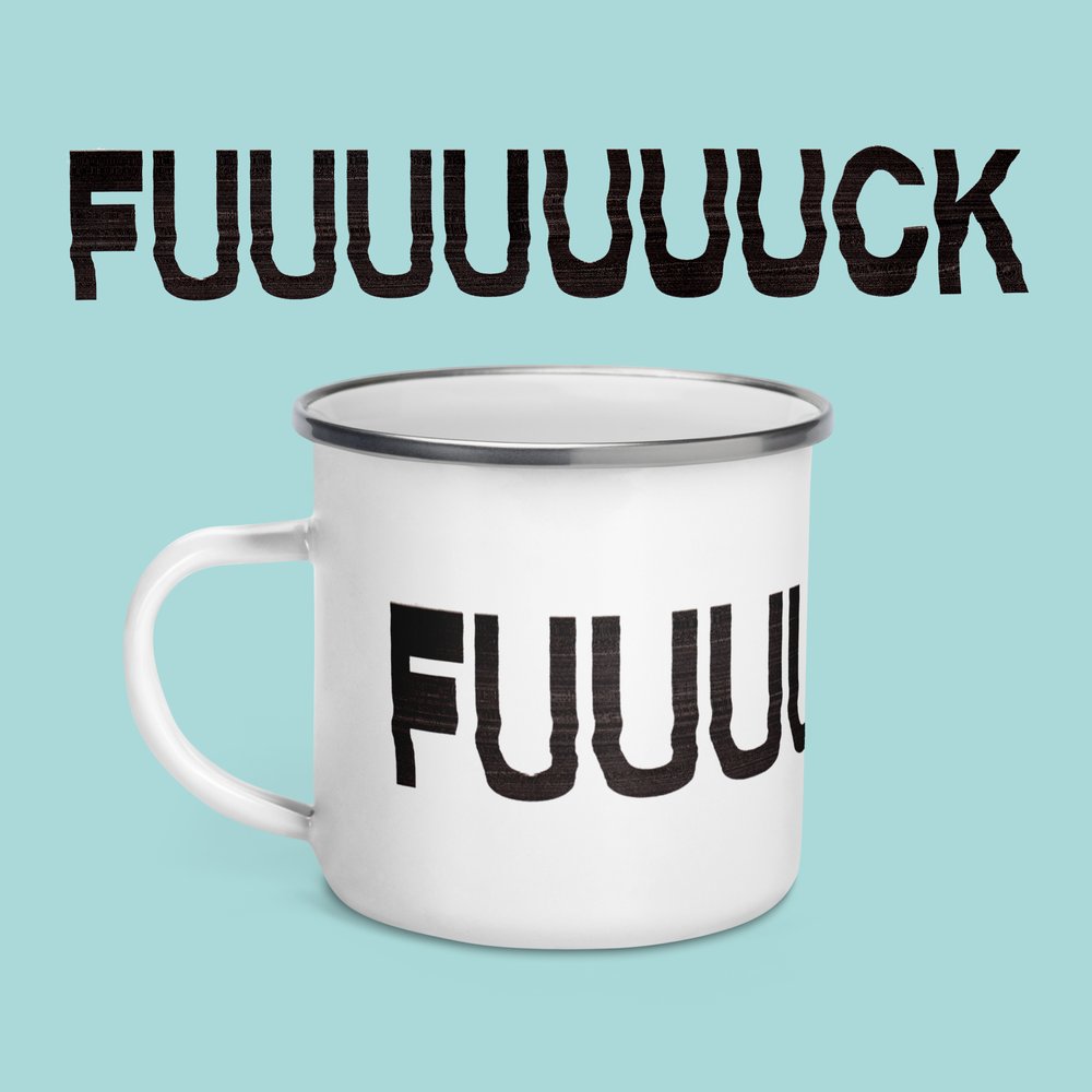 Fuck Mug — Lauren Denitzio