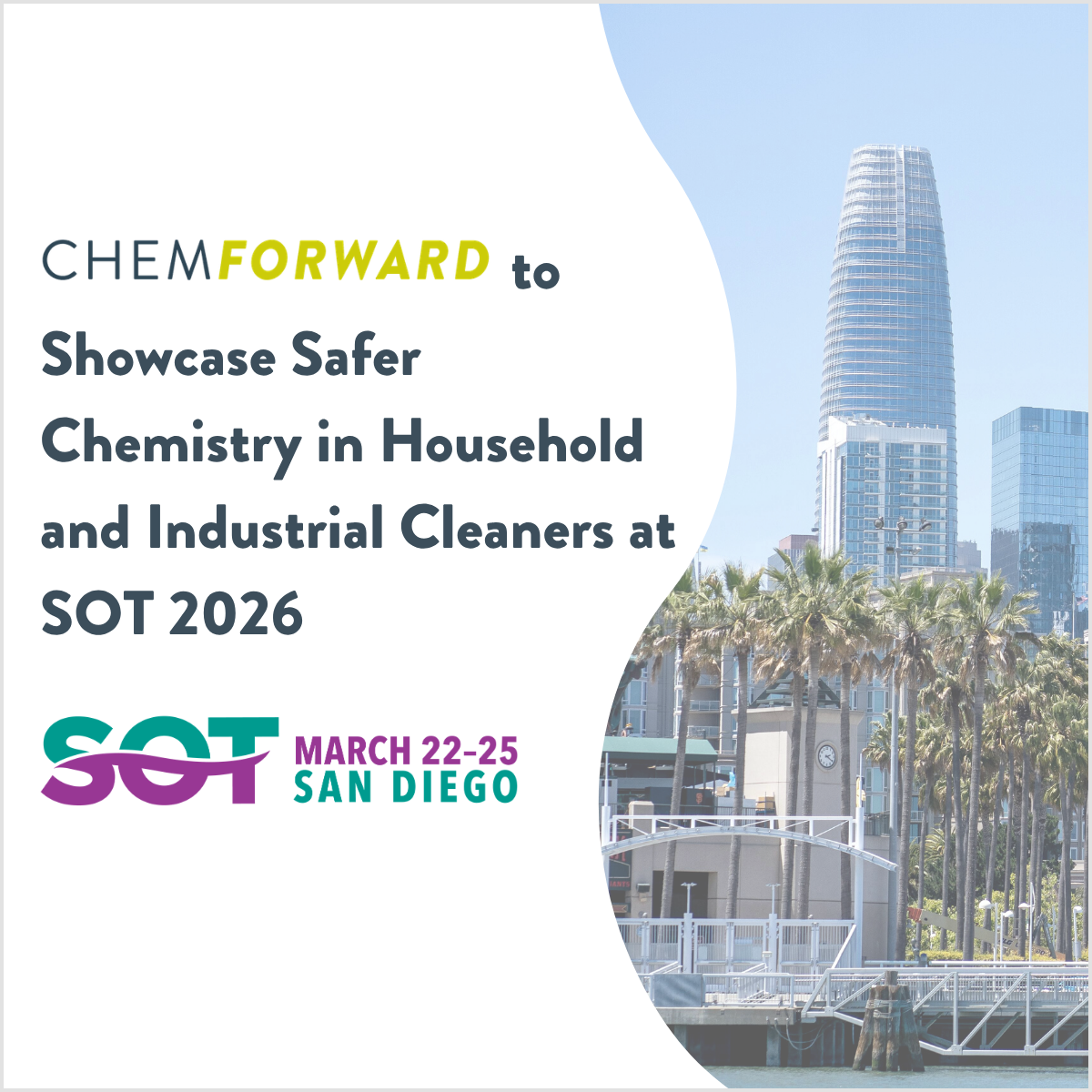 ChemFORWARD to Showcase Safer Chemistry in&nbsp; Household and Industrial Cleaners at SOT 2026