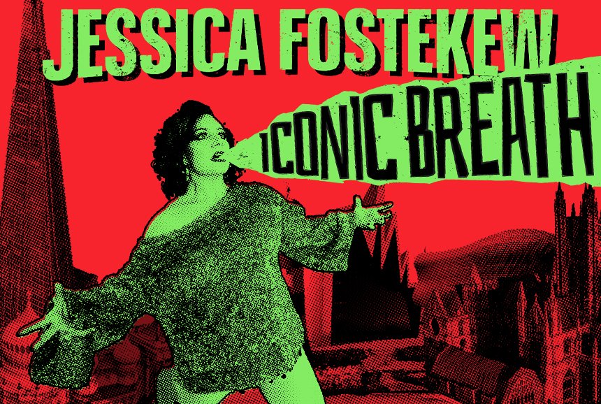 JESSICA FOSTEKEW: ICONIC BREATH | UK &amp; IRELAND TOUR
