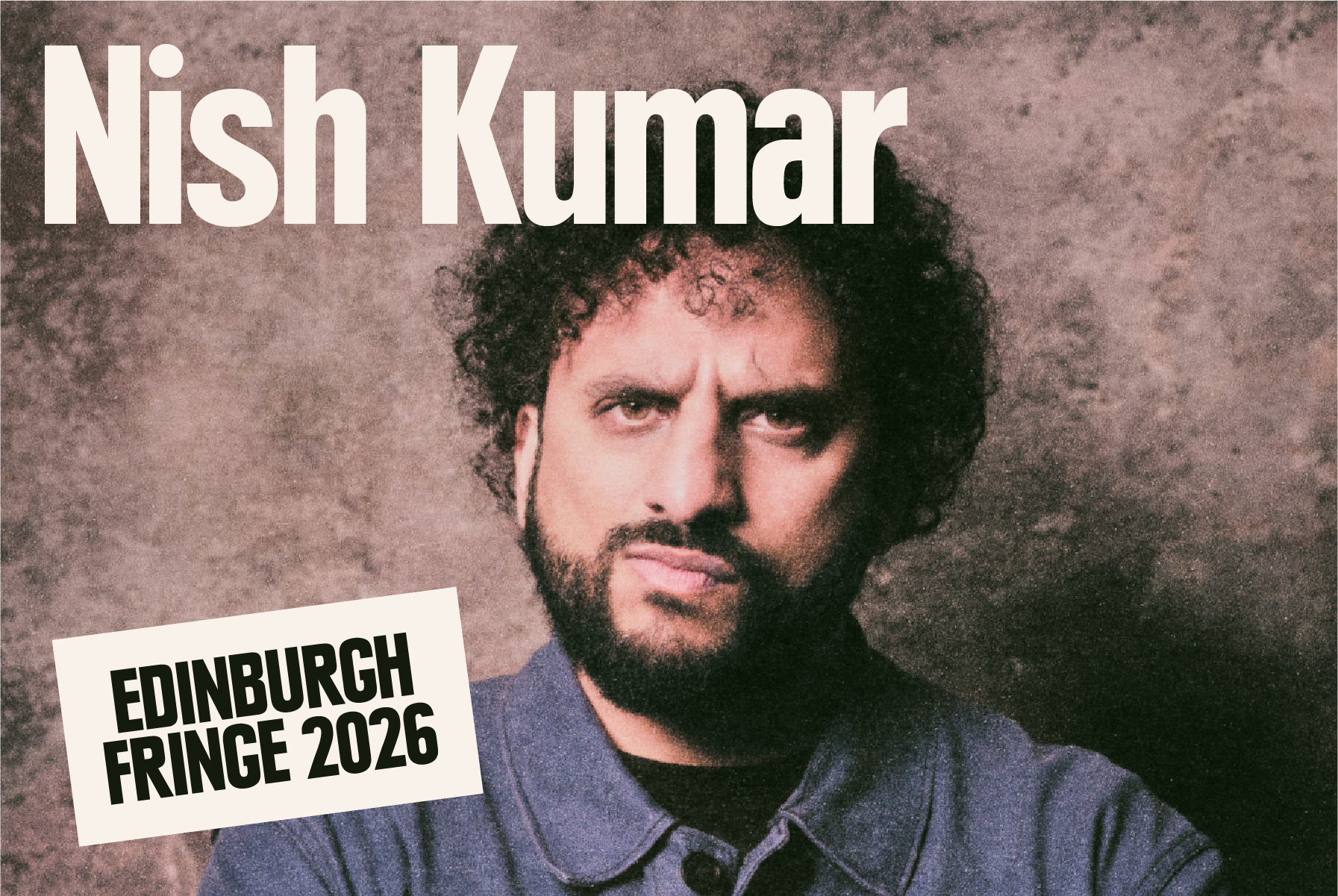 NISH KUMAR: ANGRY HUMOUR FROM A REALLY NICE GUY (WORK-IN-PROGRESS) | EDINBURGH FRINGE 