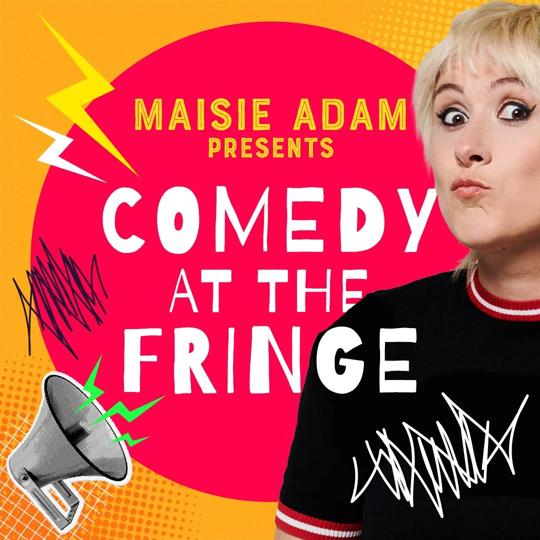AUDIBLE LIVE: MAISIE ADAM PRESENTS: COMEDY AT THE FRINGE