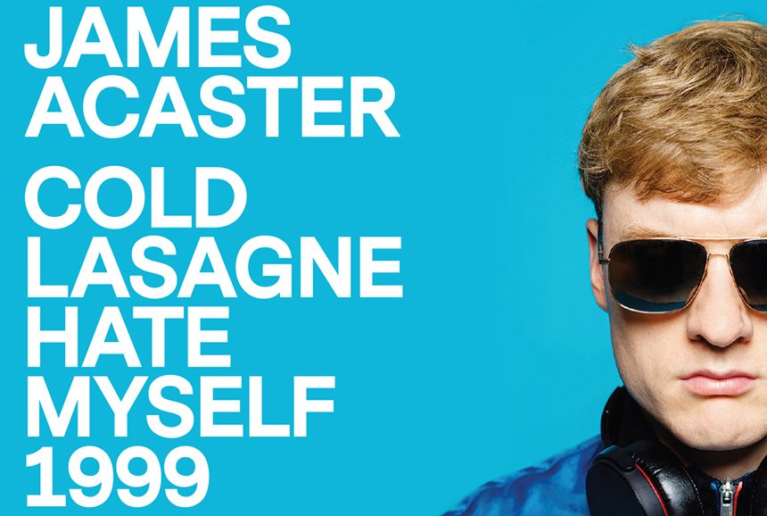 Promotional poster for James Acaster's comedy special titled "Cold Lasagne Hate Myself 1999," featuring a young man with blond hair, wearing sunglasses and headphones, against a blue background.