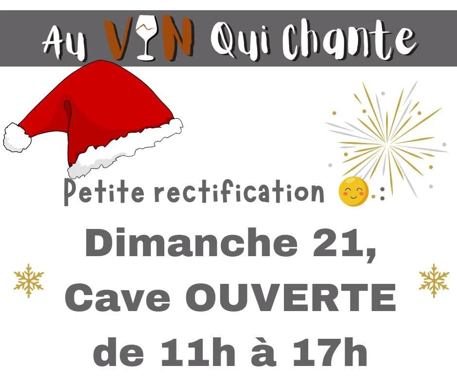 Petite rectification sur les horaires de demain, Dimanche 21 😉

La Cave sera 𝐎𝐔𝐕𝐄𝐑𝐓𝐄 :

🎄 𝐃𝐢𝐦𝐚𝐧𝐜𝐡𝐞 𝟐𝟏 : 𝐝𝐞 𝟏𝟏𝐡 𝐚̀ 𝟏𝟕𝐡 ❗

🎄 les Mercredis 24 et 31 : de 9h &agrave; 18h 🎅

🎄 les lundis 22 &amp; 29 D&eacute;cembre de 9h &a
