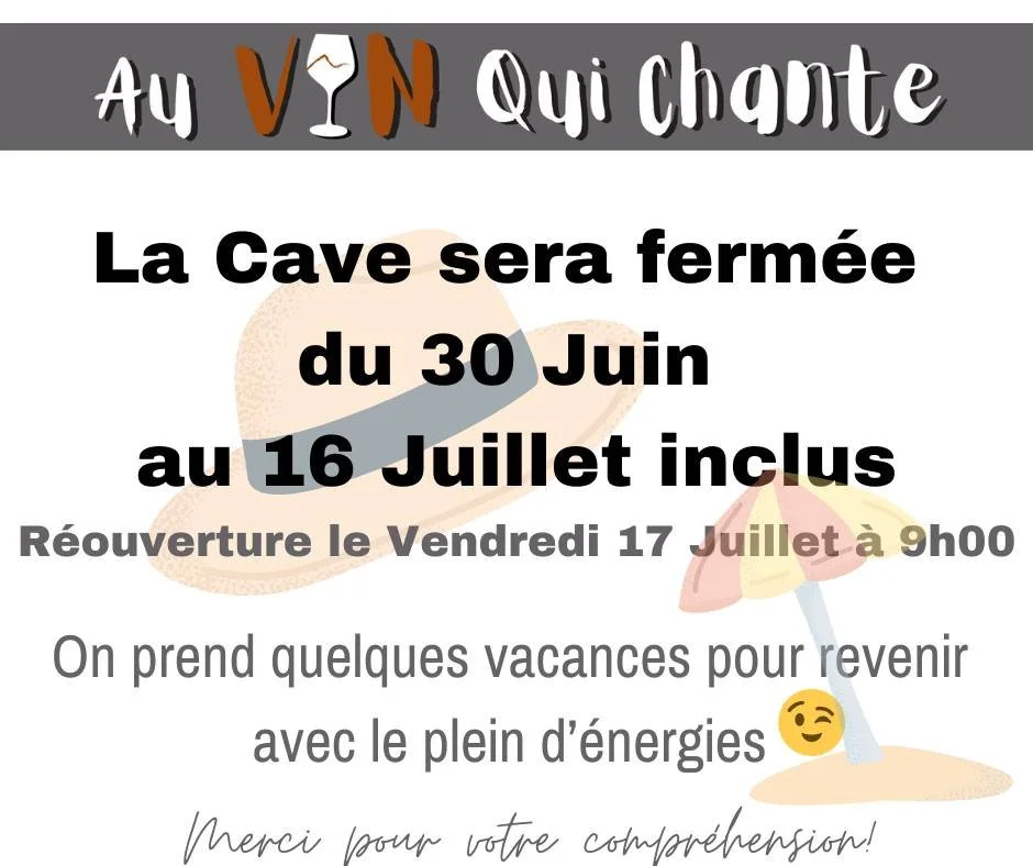 *** 𝐂𝐎𝐍𝐆𝐄́𝐒 𝐀𝐍𝐍𝐔𝐄𝐋𝐒 ***

La cave sera ferm&eacute;e 𝐝𝐮 𝟑𝟎 𝐉𝐮𝐢𝐧 𝐚𝐮 𝟏𝟔 𝐉𝐮𝐢𝐥𝐥𝐞𝐭 𝐢𝐧𝐜𝐥𝐮𝐬 !
R&eacute;ouverture le vendredi 17 Juillet &agrave; 9h !

Pensez &agrave; 𝐚𝐧𝐭𝐢𝐜𝐢𝐩𝐞𝐫 𝐯𝐨𝐬 𝐢𝐝𝐞́𝐞𝐬 𝐠𝐫𝐚𝐯𝐮𝐫𝐞?