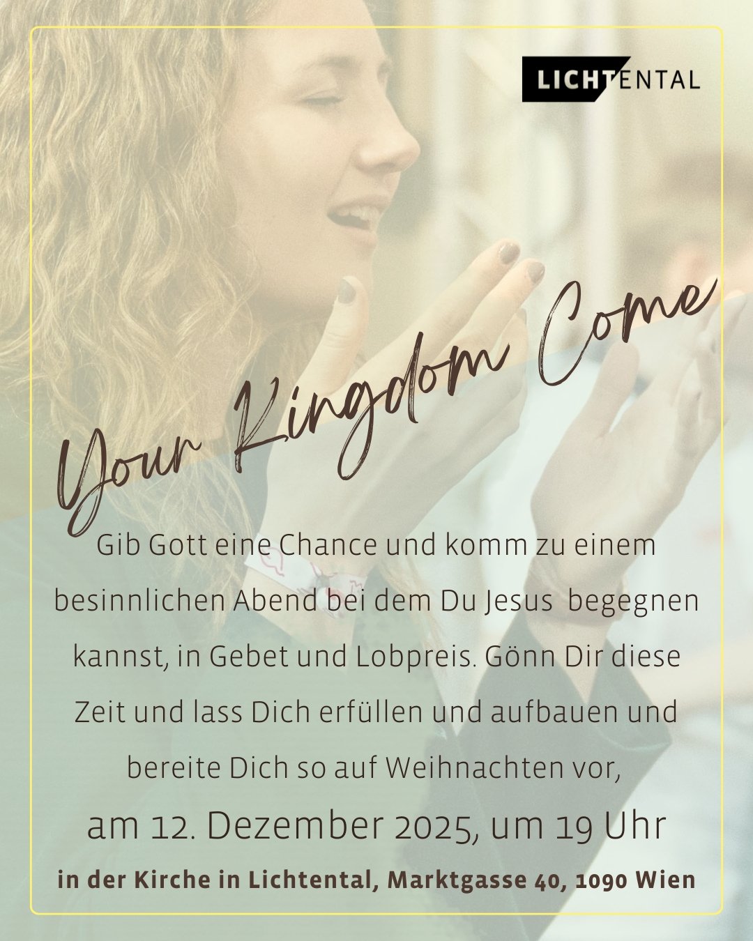 Einladungsflyer für 'Your Kingdom Come', einer Weihnachtsveranstaltung mit Lobpreis, Gebet und Predigt als Einstimmung auf Weihnachten.