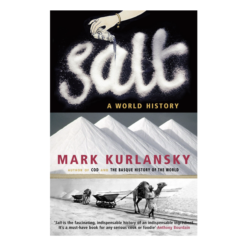Salt: A World History by Mark Kurlansky