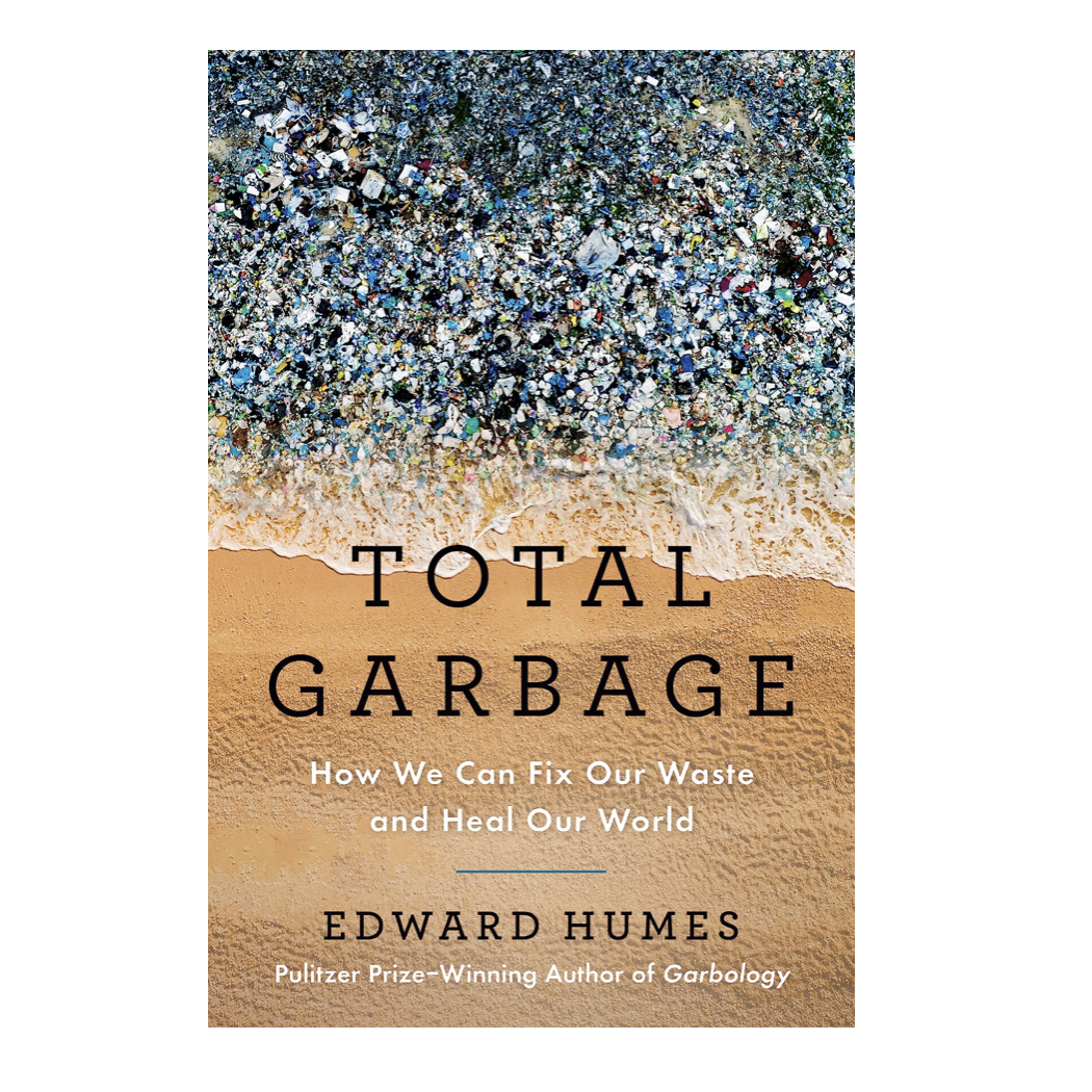Total Garbage by Edward Humes