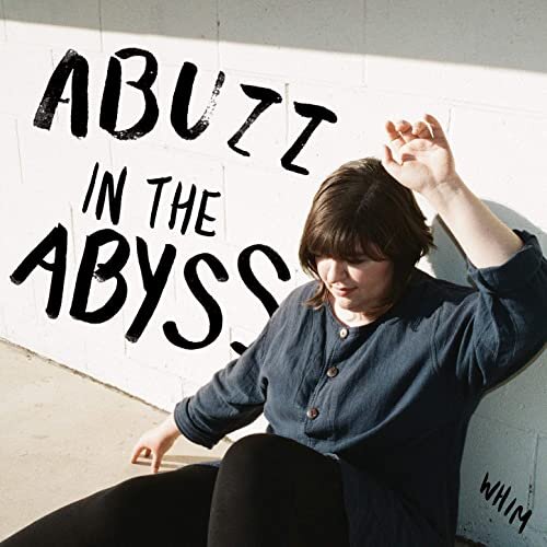 Abuzz in the Abyss - Whim
